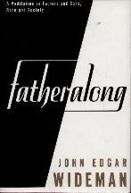 John Edgar Wideman reflects on race, roots and fatherhood in Fatheralong. 