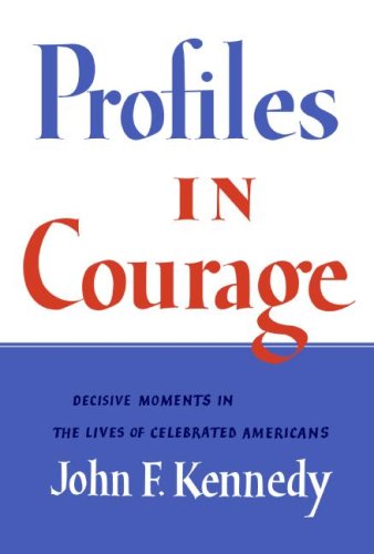 This book attributed to John F. Kennedy contains stirring examples of political courage and integrity. 